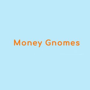 Money Gnomes